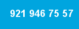 921 946 75 57 921 946 75 57